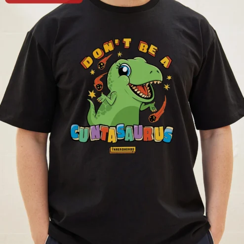 Don't Be A Cuntasaurus Rex Funny Adult Humor Graphic Tee Gift for Men on a hanger, ready to ship from Chicago, Illinois