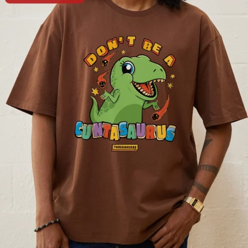 Customer in Chicago, Illinois wearing Don't Be A Cuntasaurus Rex Funny Adult Humor Graphic Tee Gift for Men