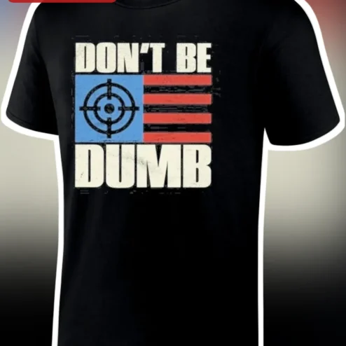 Don't Be Dumb Tee Distressed American Flag Gun Rights Patriotic Graphic Shirt
