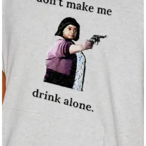 Don't Make Me Drink Alone Ma Movie Tee Octavia Spencer Sue Ann Graphic Shirt