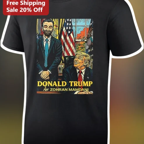 Donald Trump For Zohran Mamdani Tee Political Satire Graphic Shirt NYC Mayor Meeting Humor Gift