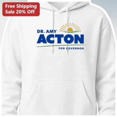 Dr. Amy Acton For Governor Hoodie Ohio Campaign Merch Political Apparel