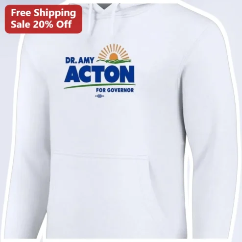 Dr. Amy Acton For Governor Hoodie Ohio Democratic Campaign Merch 2026 Election Gear