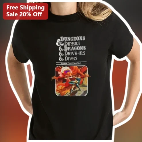 Dungeons Diners Dragons Drive-ins Dives Escape From Flavortown Guy Fieri Tee