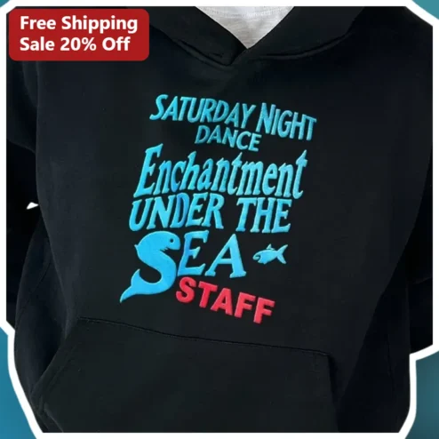 Enchantment Under the Sea Staff Saturday Night Dance Embroidered Hoodie