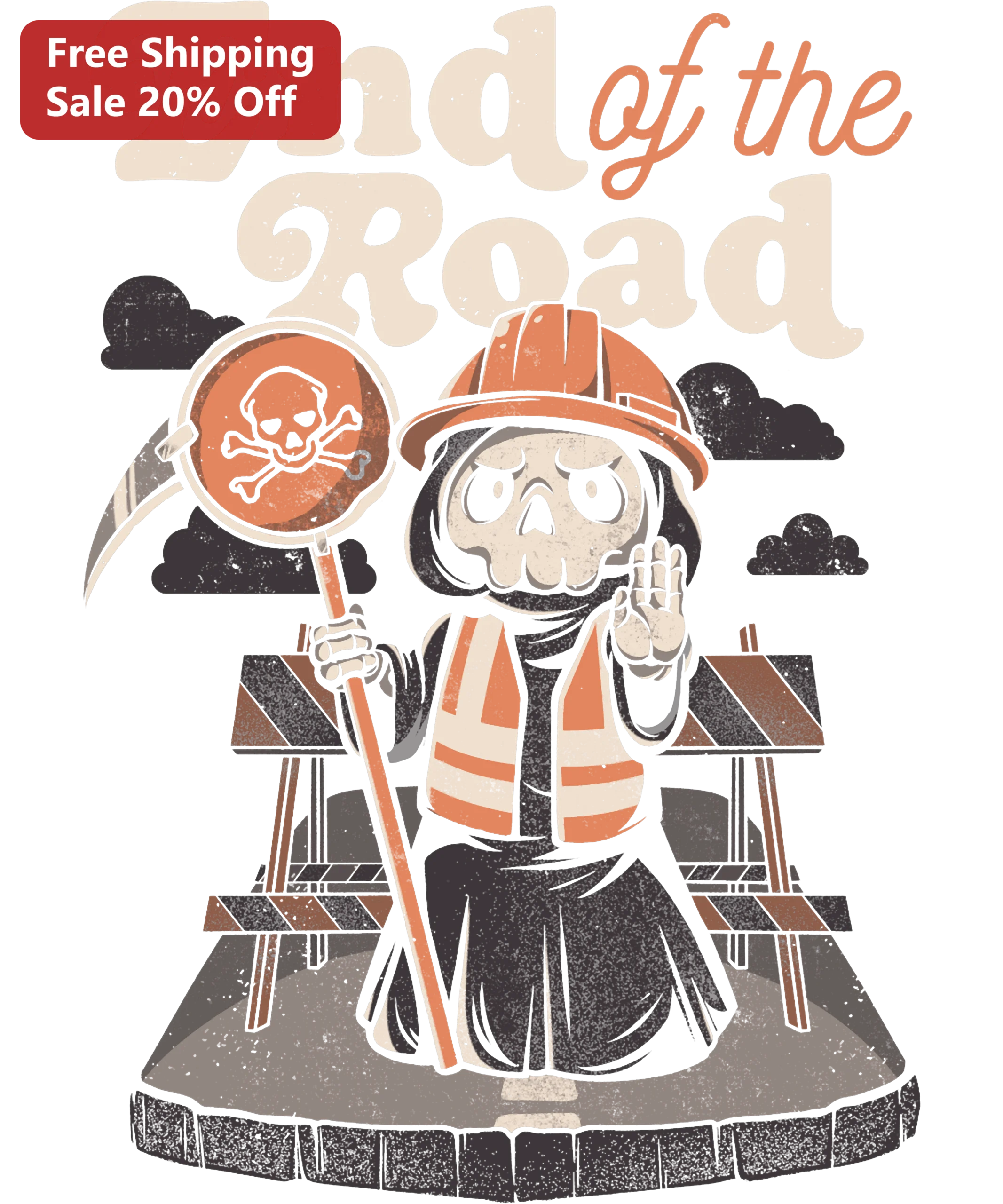 End of the Road Grim Reaper Construction Worker Funny Graphic Tee