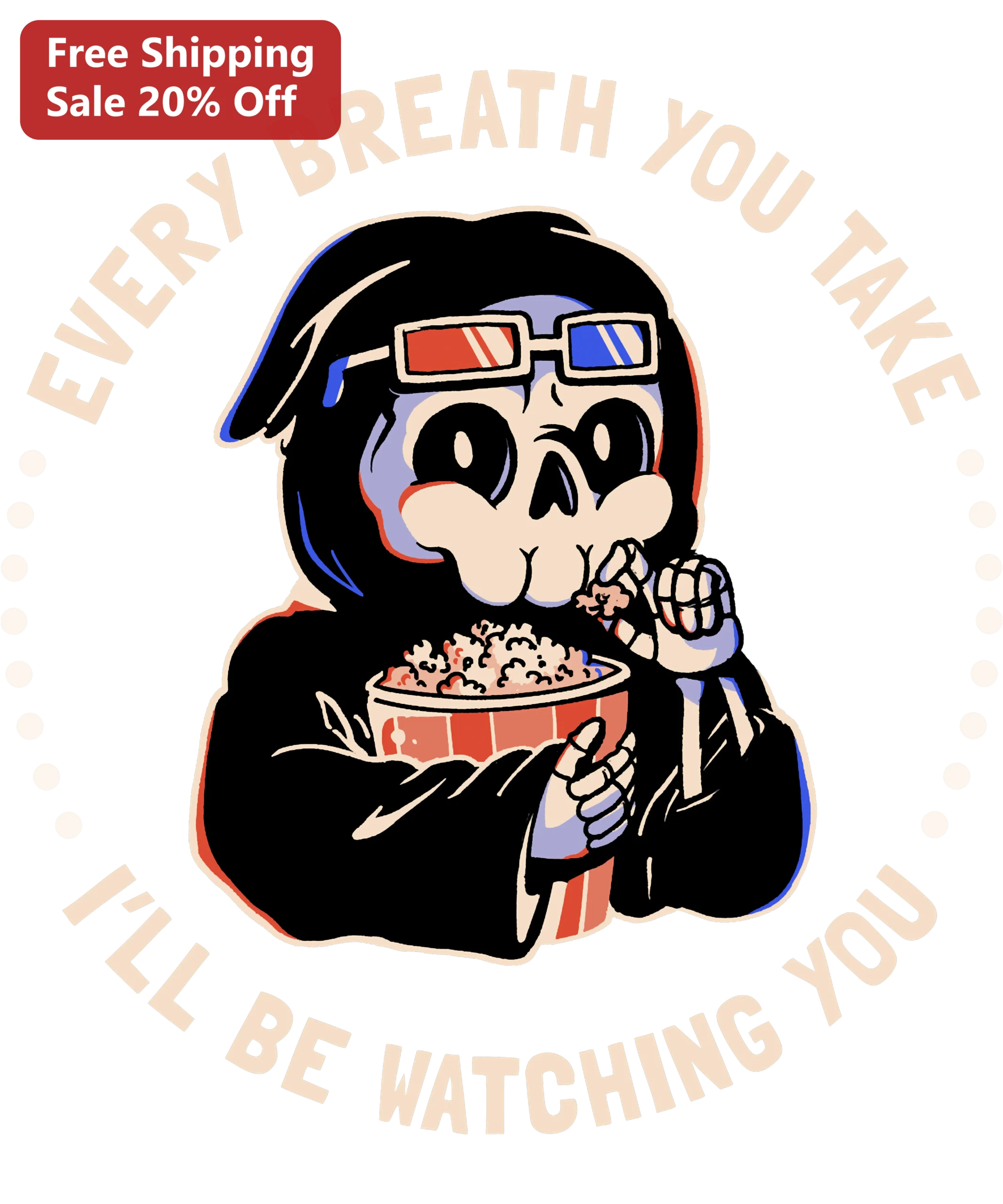 Every Breath You Take I'll Be Watching You Skeleton Popcorn Graphic Tee