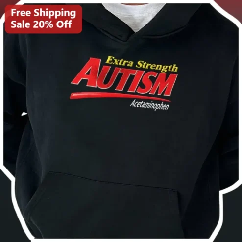 Extra Strength Autism Acetaminophen Hoodie Funny Medical Parody Neurodiversity Awareness Gift