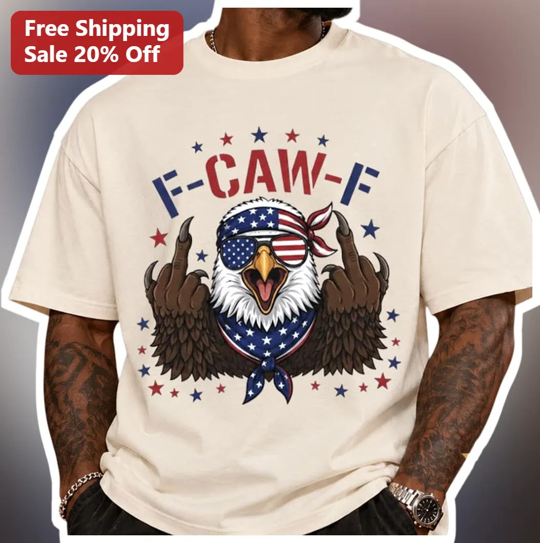 F-CAW-F Patriotic Eagle Graphic Tee Funny Veteran Gift for Men Women