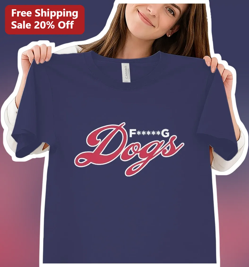 F*****G Dogs Tee Funny Sarcastic Pet Lover Graphic Shirt for Dog Owners Gift