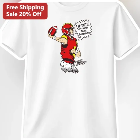 F#*%IT!! Terry Down There Somewhere Tee Funny Football Quote Graphic Shirt for NFL Steelers Fans