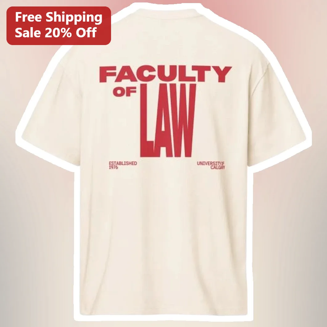 Faculty of Law Tee University of Calgary Academic Gift for Students Alumni