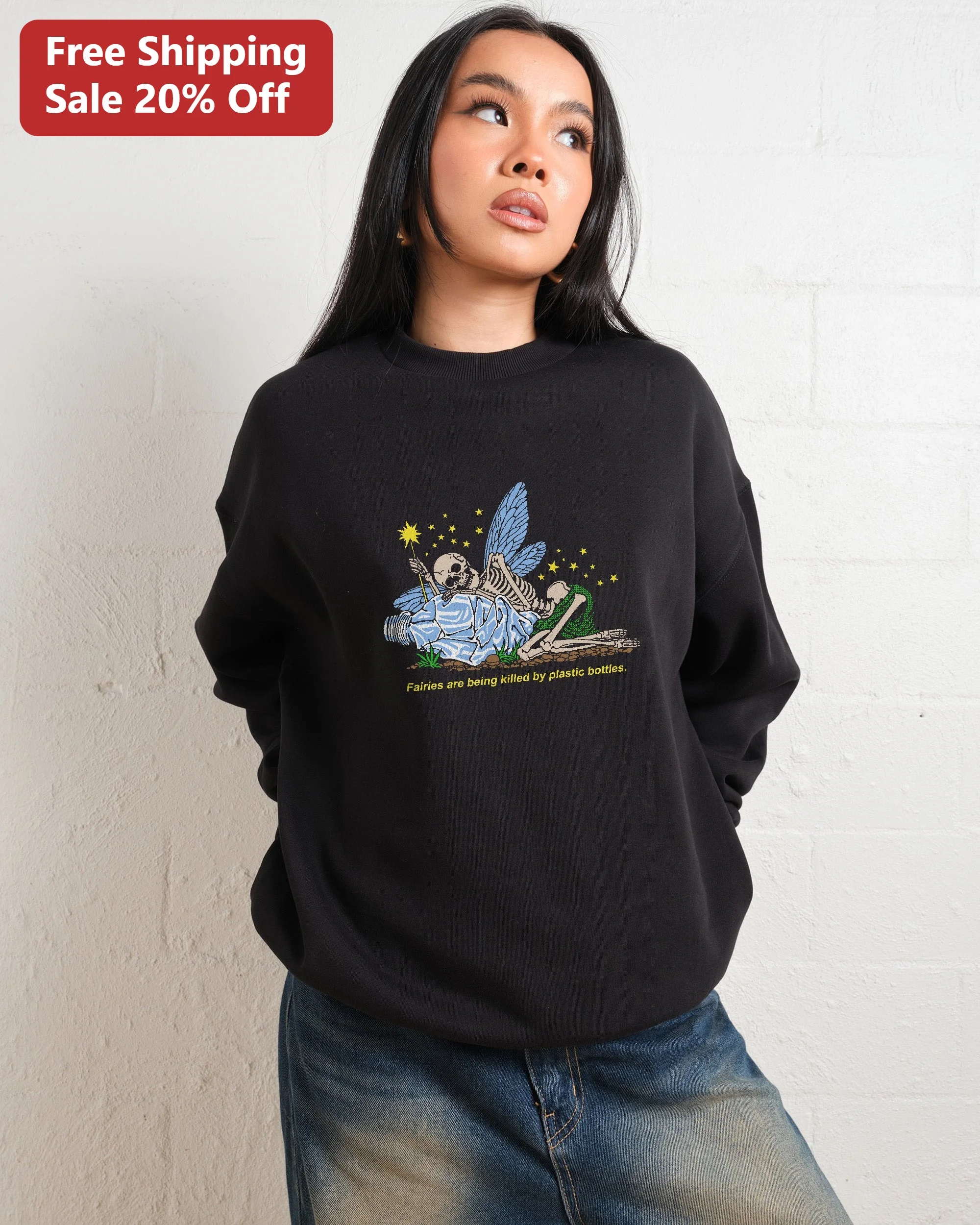 Fairies Are Being Killed By Plastic Bottles Eco Awareness Sweatshirt