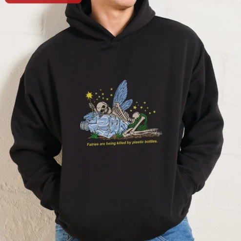 Fairies Are Being Killed By Plastic Bottles Hoodie Dark Eco Fantasy Environmental Statement Apparel