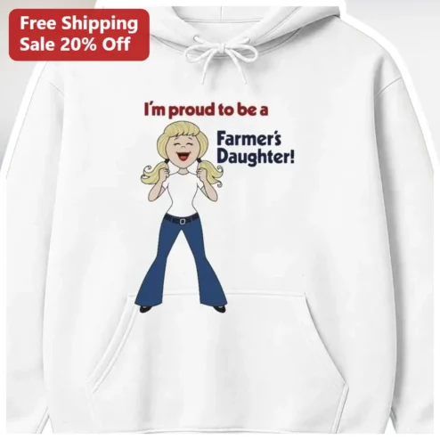 Farmer's Daughter Hoodie I'm Proud To Be A Farmer's Daughter Country Girl Gift