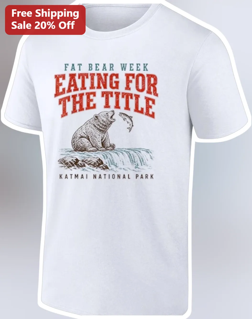 Fat Bear Week Eating For The Title Katmai National Park Tee Vintage Brown Bear Fishing Shirt