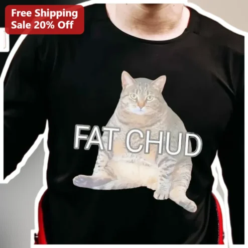 FAT CHUD Tee Funny Chonky Cat Meme Graphic T-Shirt for Men Women Self Deprecating Humor Gift