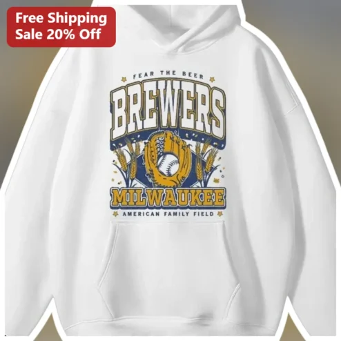 Fear The Beer Milwaukee Brewers Hoodie Vintage American Family Field Fan Apparel Gift