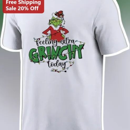 Feeling Extra Grinchy Today Tee The Grinch Funny Christmas Graphic Shirt Holiday Humor Gift