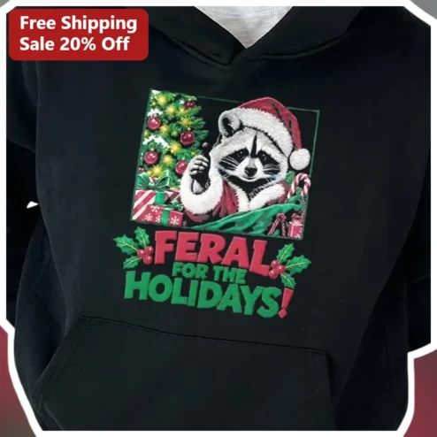 Feral For The Holidays Funny Raccoon Santa Hoodie Christmas Gift
