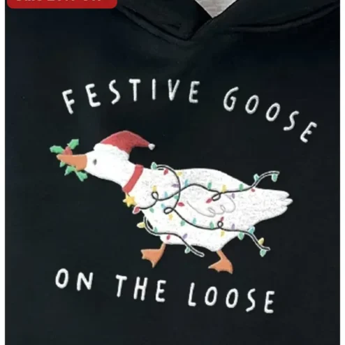 Festive Goose On The Loose Hoodie Funny Christmas Holiday Gift For Men Women