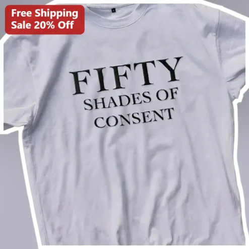 Fifty Shades of Consent Graphic Tee Adult Humor Parody Shirt