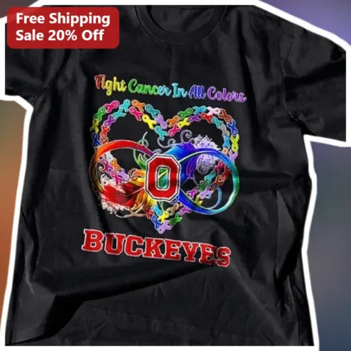 Fight Cancer In All Colors Buckeyes Tee Ohio State Awareness Gift for Survivors and Supporters