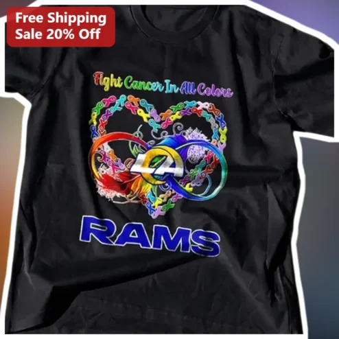 Fight Cancer In All Colors RAMS Tee LA Rams Awareness Gift for Fans