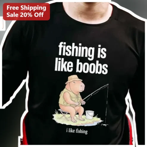 Fishing Is Like Boobs Funny Capybara Angler Long Sleeve Shirt Gift for Men