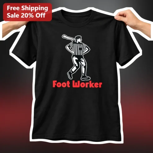 Foot Worker Tee Football Referee Humor Graphic Shirt for Sports Officials