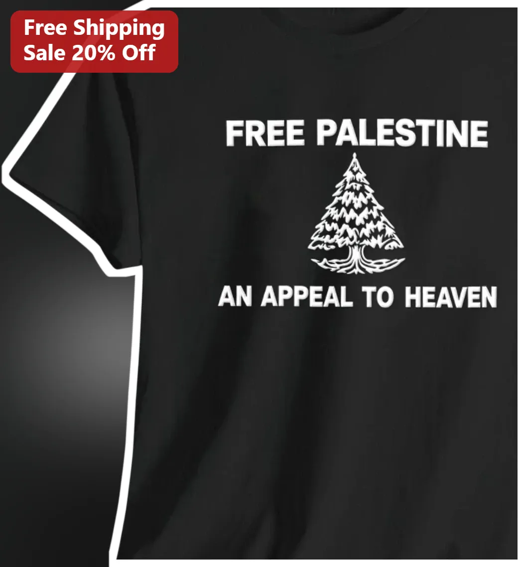 Free Palestine An Appeal To Heaven Tee Political Activism Pine Tree Graphic Shirt