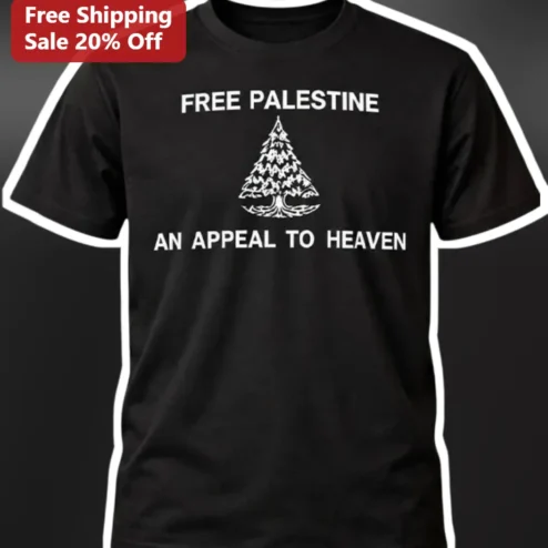Free Palestine An Appeal to Heaven Tee Political Protest Shirt for Activists