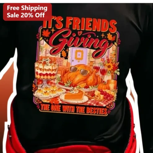 Friendsgiving Tee IT'S FRIENDS Giving The One With The Besties Thanksgiving Gift for Friends