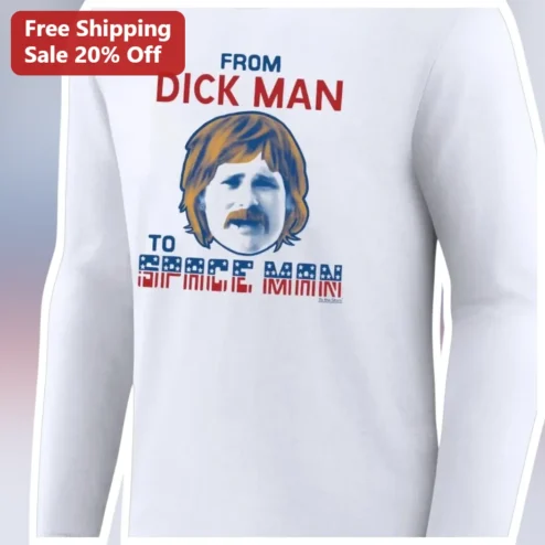 From Dick Man To Space Man Ron Swanson Parks And Recreation Long Sleeve Shirt