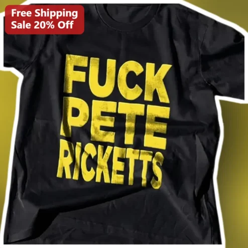 Fuck Pete Ricketts Political Protest Tee Distressed Graphic Shirt for Nebraska Voters