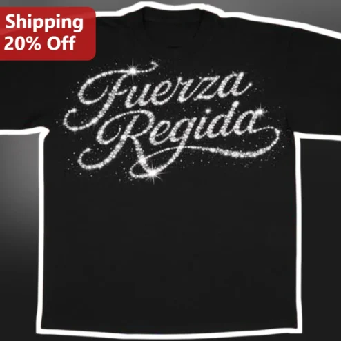 Fuerza Regida Tee Glitter Script Corridos Tumbados Merch Black Cotton Shirt