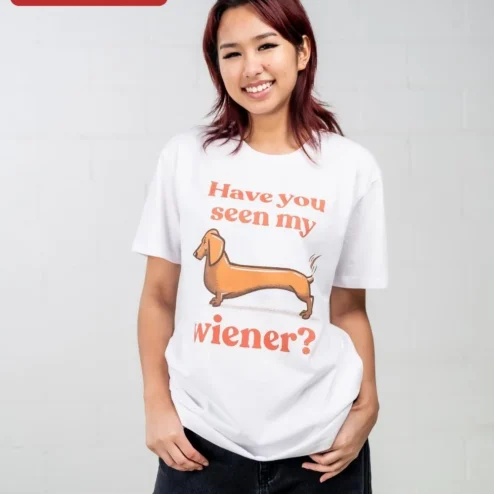 Funny Dachshund Have You Seen My Wiener Dog Graphic Tee Gift for Women Men on a hanger, ready to ship from Chicago, Illinois