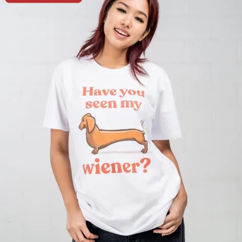 Customer in Chicago, Illinois wearing Funny Dachshund Have You Seen My Wiener Dog Graphic Tee Gift for Women Men