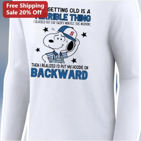 Funny Getting Old Tee Snoopy Blacked Out Hoodie Joke Shirt