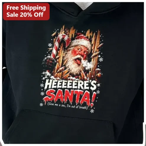 Funny Santa Claus Hoodie Here's Santa Give Me A Sec Out Of Breath Christmas Graphic Sweatshirt available at our Chicago, Illinois warehouse