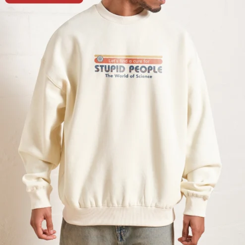 Funny Science Sweatshirt Let's Find a Cure for Stupid People Sarcastic STEM Teacher Gift