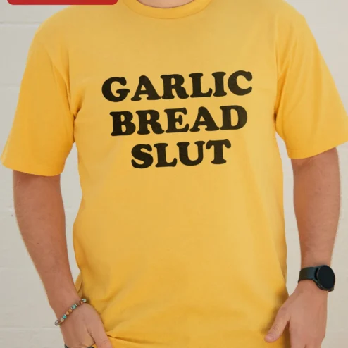 Customer in Chicago, Illinois wearing Garlic Bread Slut Funny Graphic Tee for Foodies