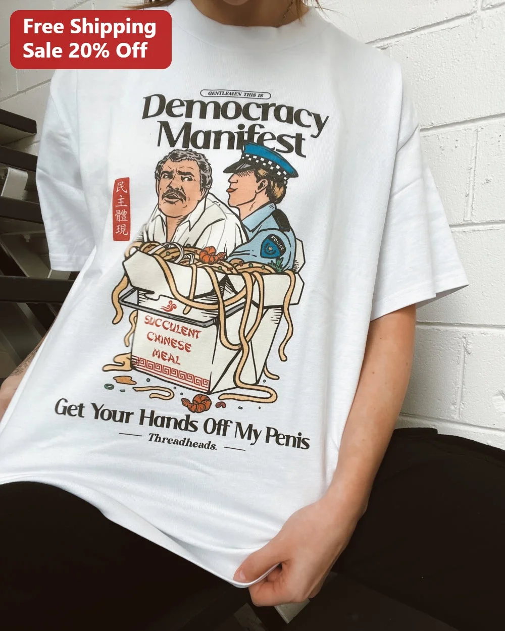 Gentlemen This Is Democracy Manifest Tee George Michael Succulent Chinese Meal Meme Shirt