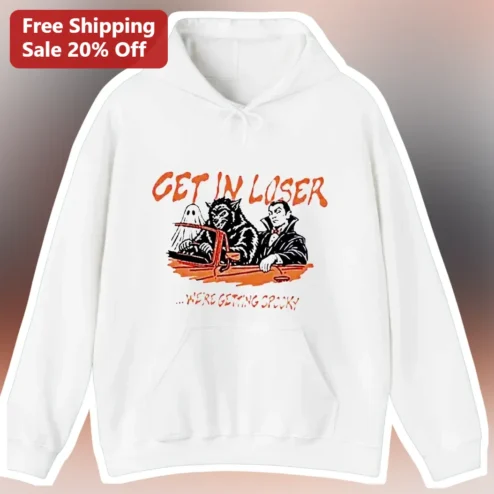 Get In Loser We're Getting Spooky Hoodie Halloween Funny Monster Graphic Pullover