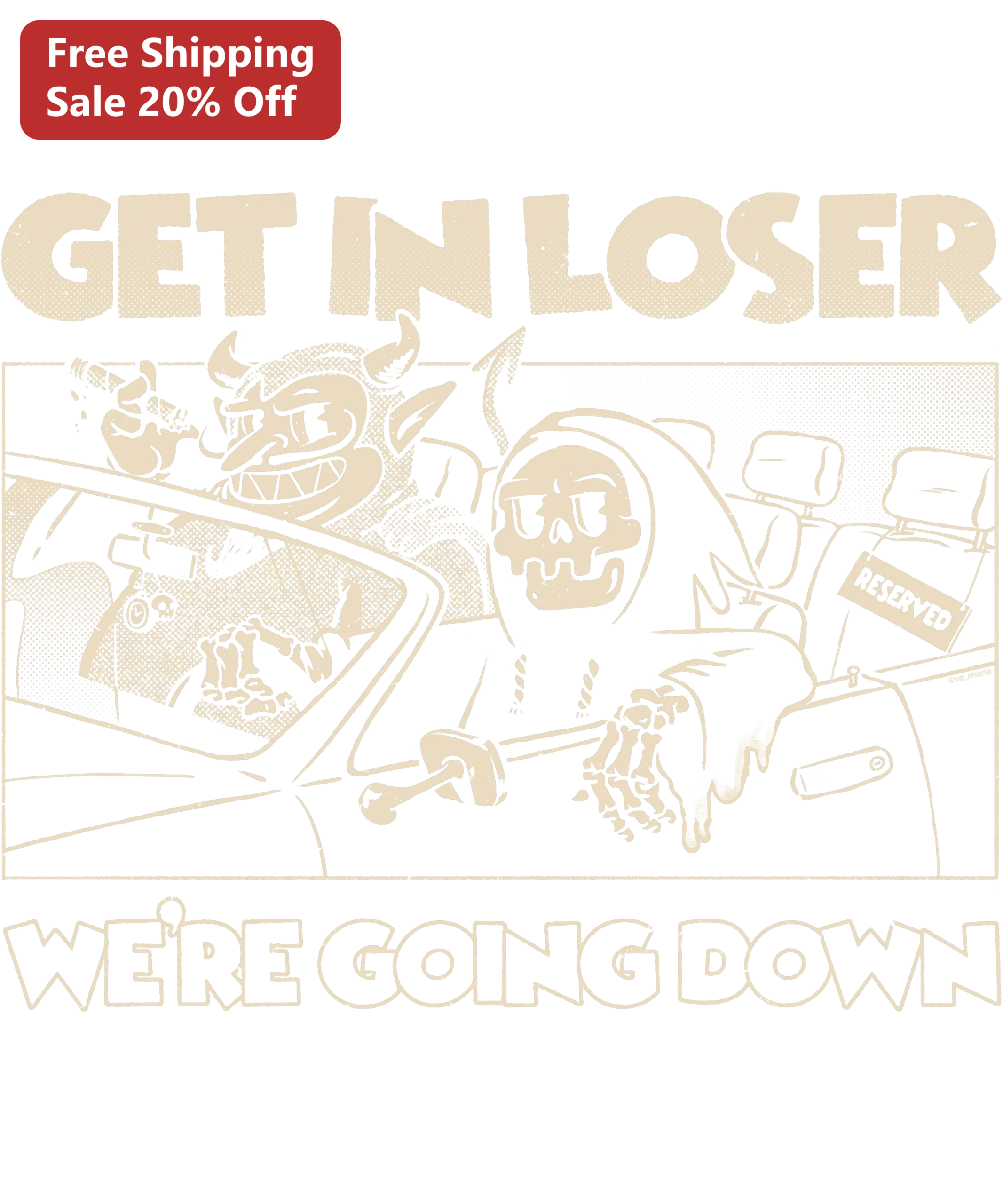 Get In Loser We're Going Down Funny Skeleton Demon Ride Graphic Tee Halloween Horror Gift