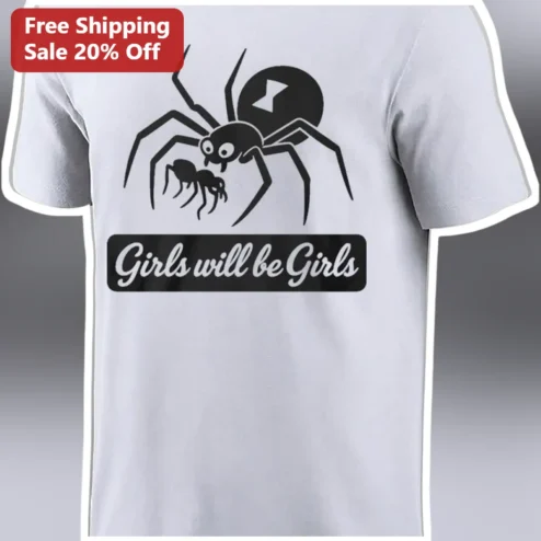 Girls Will Be Girls Graphic Tee Funny Spider Design Women Gift