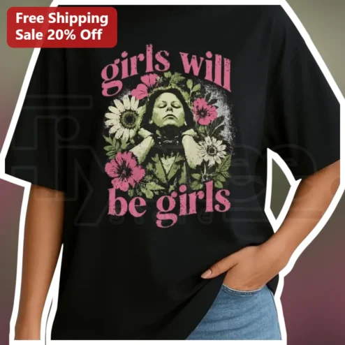 Girls Will Be Girls Vintage Floral Graphic Tee Feminist Statement Shirt for Women