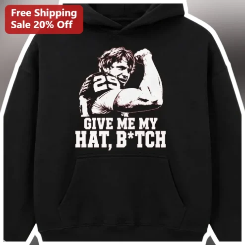 Give Me My Hat B*TCH Marshawn Lynch Beast Mode Hoodie
