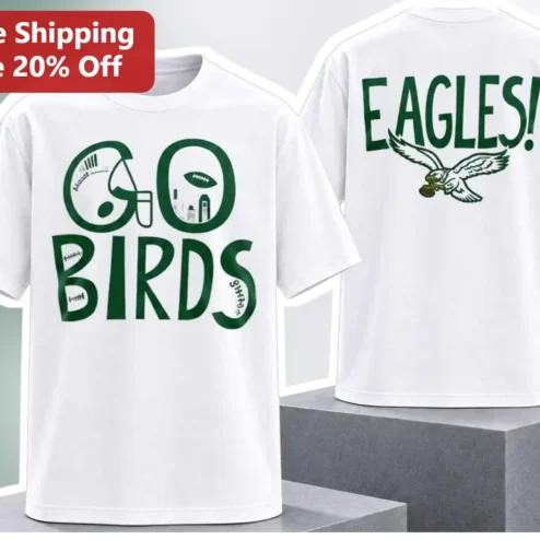 Go Birds Eagles Philadelphia NFL Fan Graphic Tee Game Day Apparel