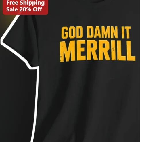 God Damn It Merrill Tee Pat Murphy Mic Up Viral Quote San Diego Padres Fan Apparel